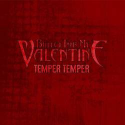 Bullet For My Valentine : Temper Temper (Single)